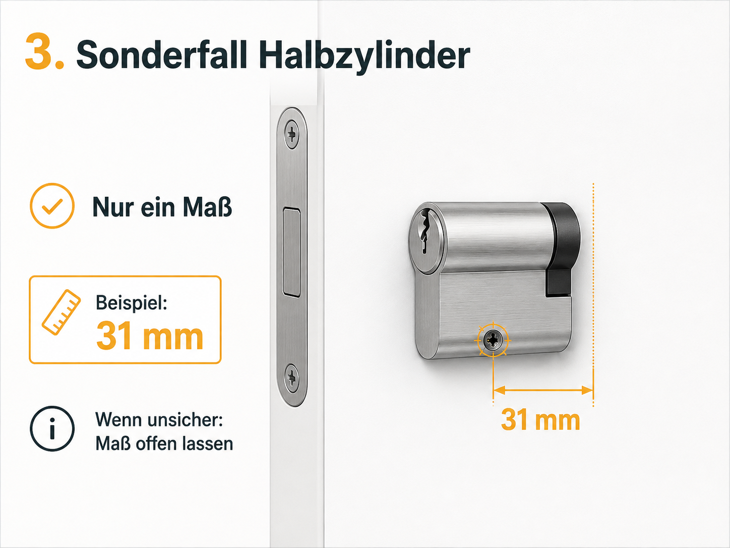 Messanleitung Schritt 3: Halbzylinder haben nur ein Maß, zum Beispiel 31 Millimeter. Wenn unsicher, Maß offen lassen.